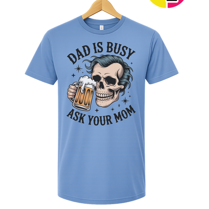 Dad Is Busy Tee