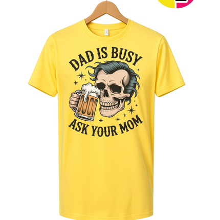 Dad Is Busy Tee