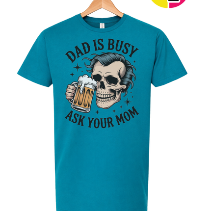 Dad Is Busy Tee