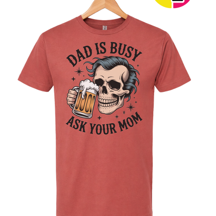 Dad Is Busy Tee