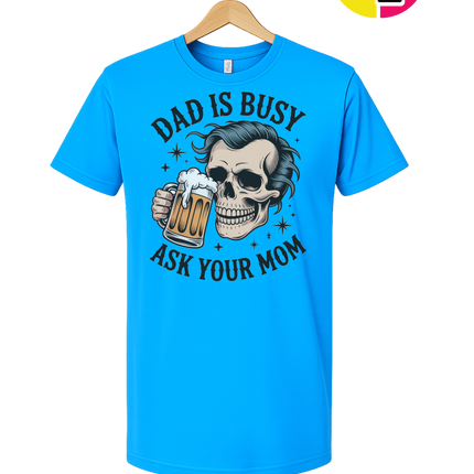 Dad Is Busy Tee