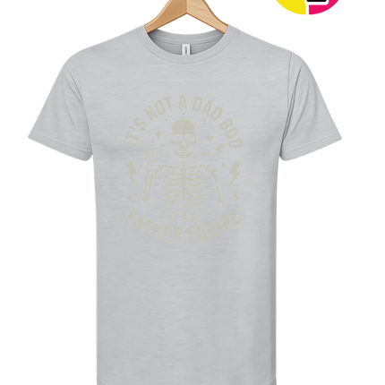 Not A Dad Bod Tee