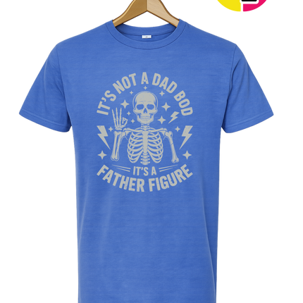 Not A Dad Bod Tee