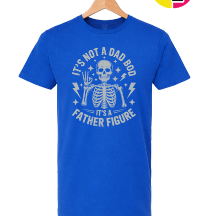 Not A Dad Bod Tee