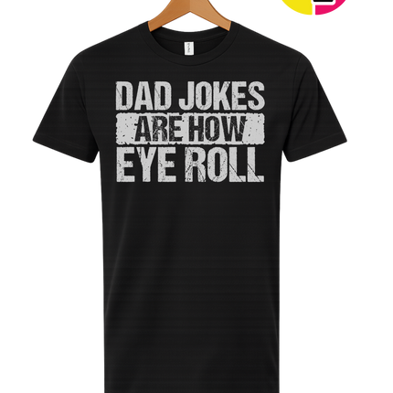 Dad Jokes Are How I Roll Tee