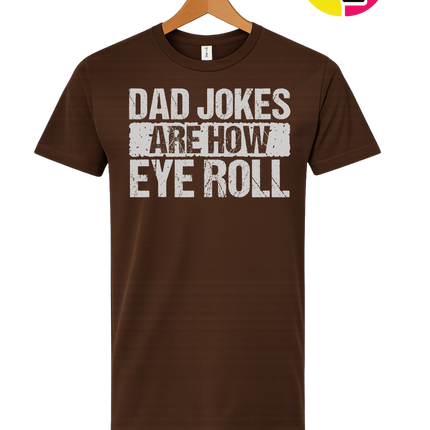 Dad Jokes Are How I Roll Tee
