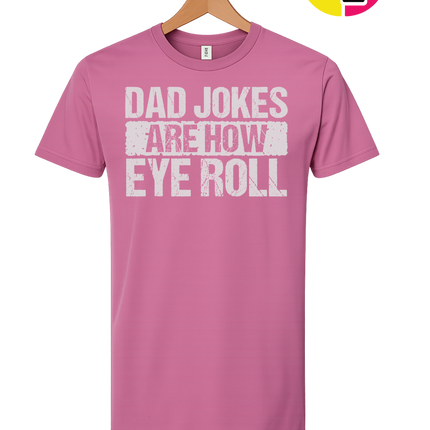 Dad Jokes Are How I Roll Tee