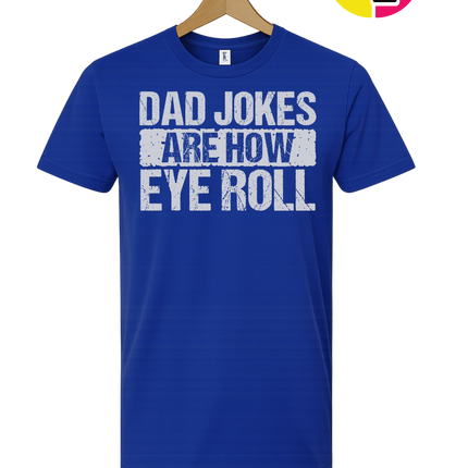 Dad Jokes Are How I Roll Tee