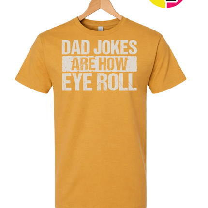 Dad Jokes Are How I Roll Tee