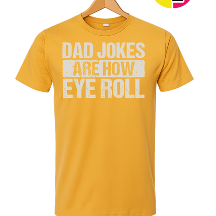 Dad Jokes Are How I Roll Tee