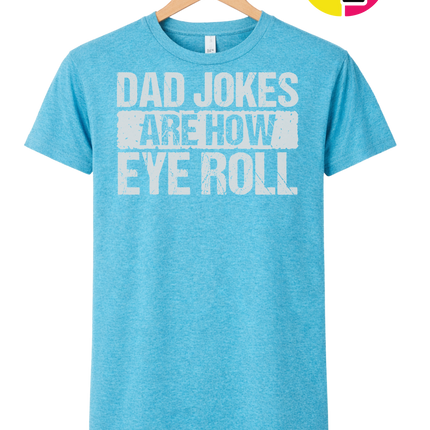 Dad Jokes Are How I Roll Tee