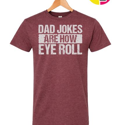 Dad Jokes Are How I Roll Tee