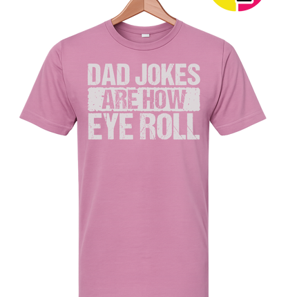 Dad Jokes Are How I Roll Tee