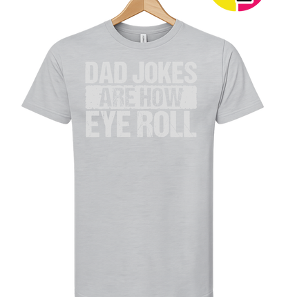 Dad Jokes Are How I Roll Tee