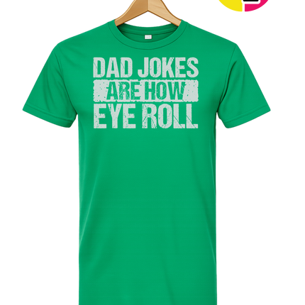Dad Jokes Are How I Roll Tee