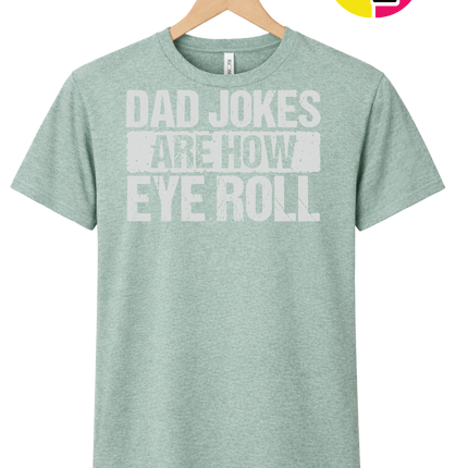 Dad Jokes Are How I Roll Tee