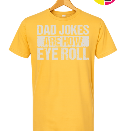 Dad Jokes Are How I Roll Tee