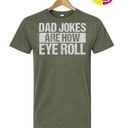 Dad Jokes Are How I Roll Tee