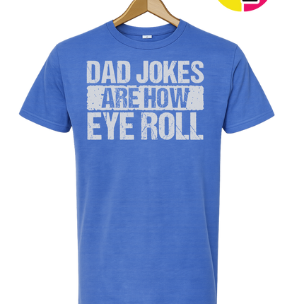 Dad Jokes Are How I Roll Tee