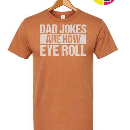 Dad Jokes Are How I Roll Tee