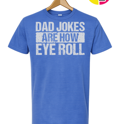 Dad Jokes Are How I Roll Tee