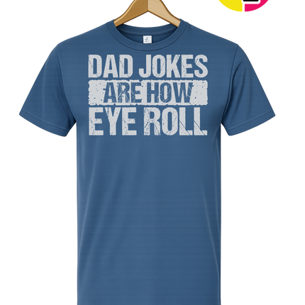 Dad Jokes Are How I Roll Tee