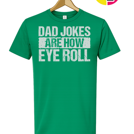 Dad Jokes Are How I Roll Tee