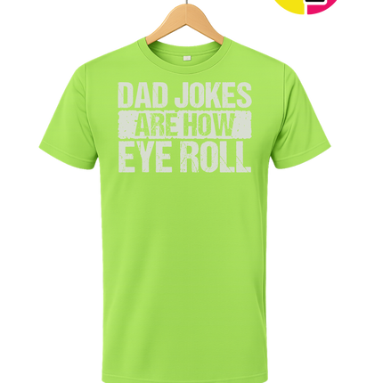 Dad Jokes Are How I Roll Tee