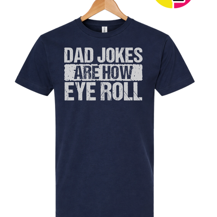 Dad Jokes Are How I Roll Tee