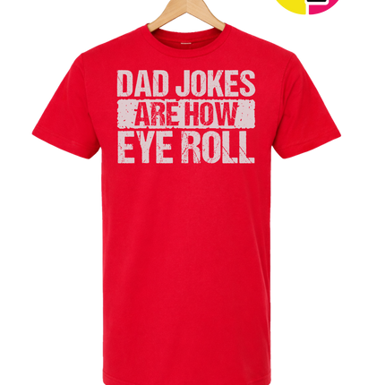Dad Jokes Are How I Roll Tee