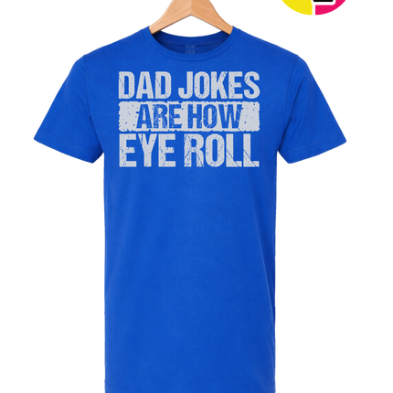 Dad Jokes Are How I Roll Tee
