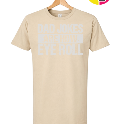 Dad Jokes Are How I Roll Tee