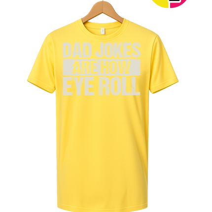 Dad Jokes Are How I Roll Tee
