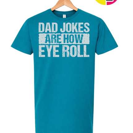 Dad Jokes Are How I Roll Tee