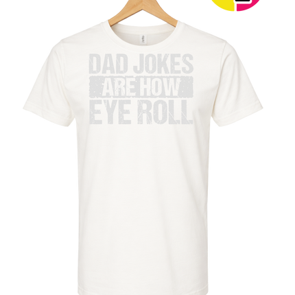 Dad Jokes Are How I Roll Tee