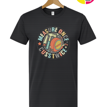 Dad Measure Once Tee