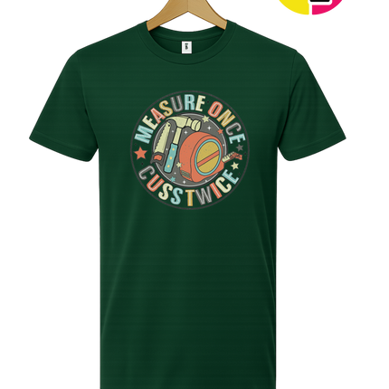 Dad Measure Once Tee