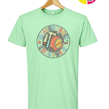 Dad Measure Once Tee