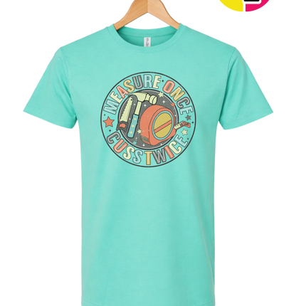Dad Measure Once Tee