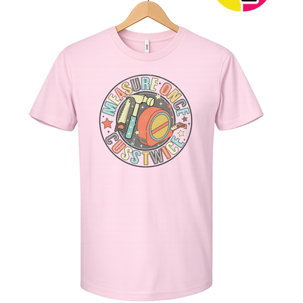 Dad Measure Once Tee