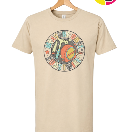 Dad Measure Once Tee