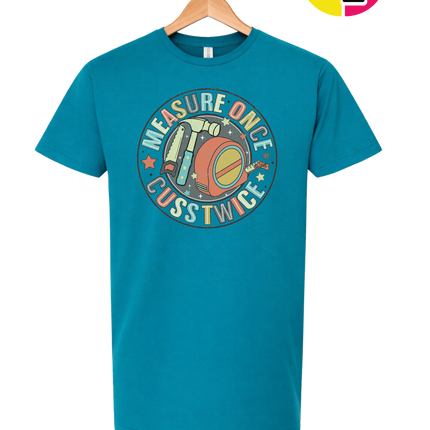 Dad Measure Once Tee