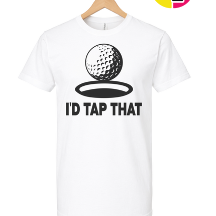 I'd Tap That Tee