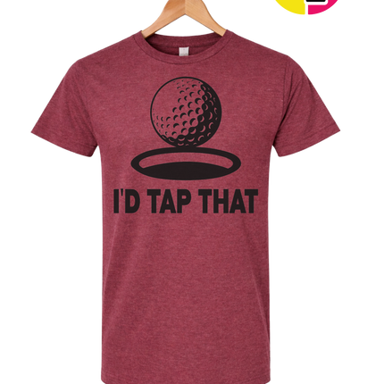 I'd Tap That Tee
