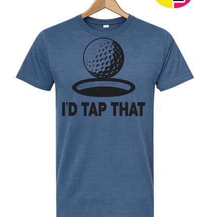 I'd Tap That Tee