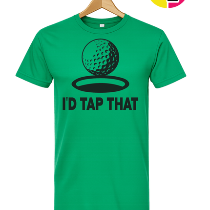 I'd Tap That Tee