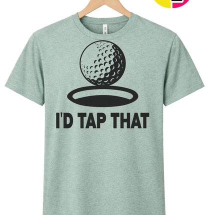 I'd Tap That Tee