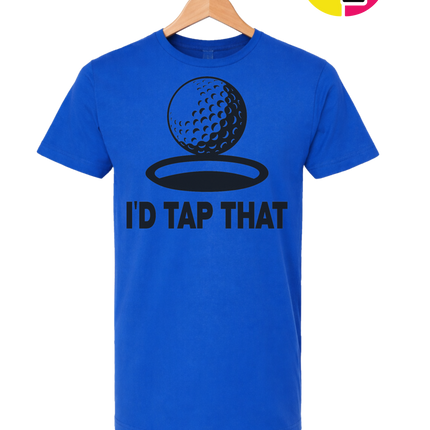 I'd Tap That Tee
