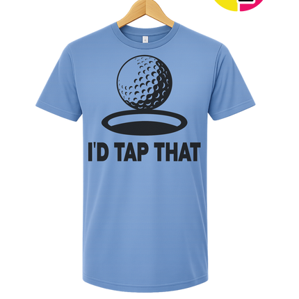 I'd Tap That Tee