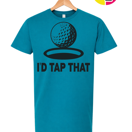 I'd Tap That Tee